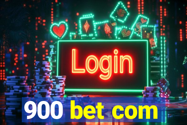 900 bet com